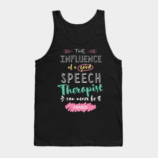 Speech Therapist Appreciation Gifts - The influence can never be erased Tank Top